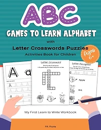 ABC Game to Learn Alphabet with Letter Crosswords Puzzles Activities Book for Children Ages 6+: My First Learn to Write Workbook