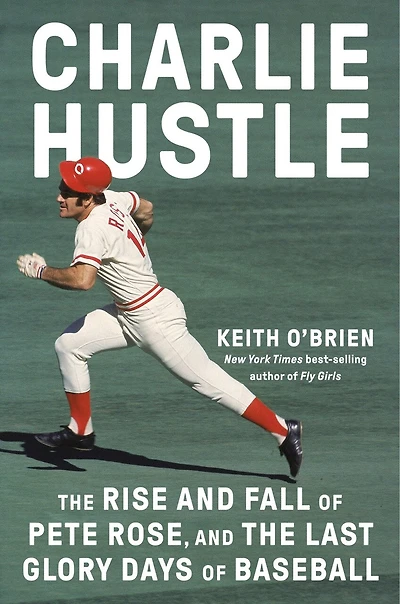 Charlie Hustle: the Rise and Fall of Pete Rose, Last Glory Days Baseball
