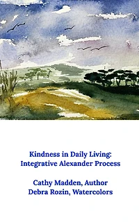 Kindness in Daily Living: Integrative Alexander Process
