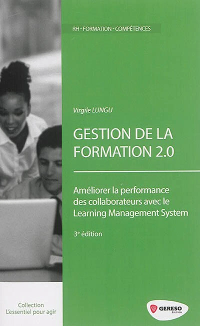 Gestion de la formation 3.0: améliorer performance des collaborateurs avec le learning management system