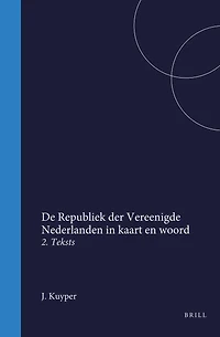 De Republiek der Vereenigde Nederlanden in kaart en woord: 2. Tekst