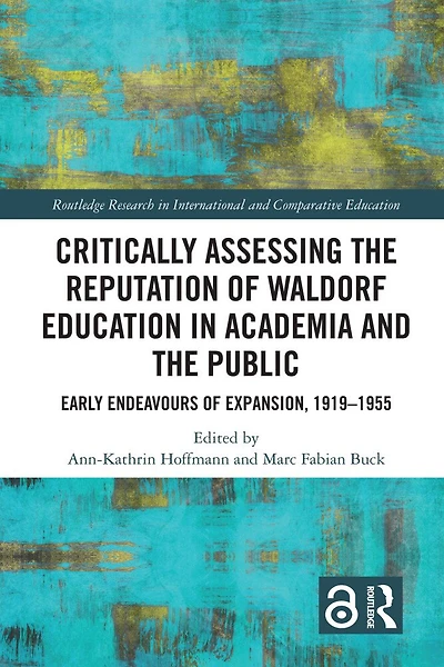 Critically Assessing the Reputation of Waldorf Education in Academia and the Public: Early Endeavours of Expansion, 1919-1955