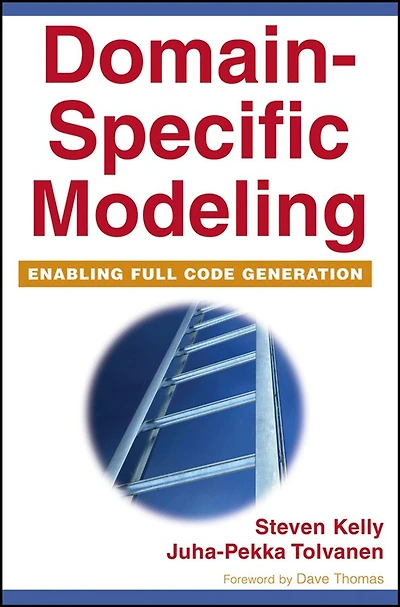 Domain-Specific Modeling: Enabling Full Code Generation