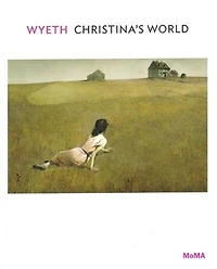 Andrew Wyeth: Christina's World: MoMA One on One Series