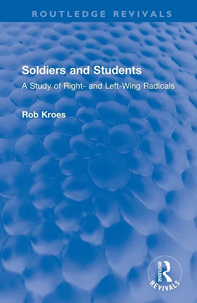 Soldiers and Students: A Study of Right- Left-Wing Radicals