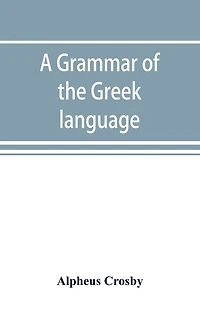 A Grammar Of The Greek Language