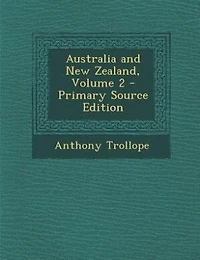 Australia and New Zealand, Volume 2 - Primary Source Edition