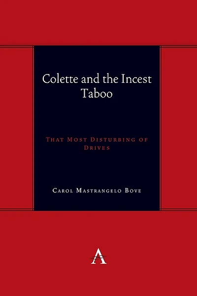 Colette and the Incest Taboo: That Most Disturbing of Drives
