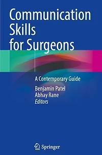 Communication Skills for Surgeons: A Contemporary Guide