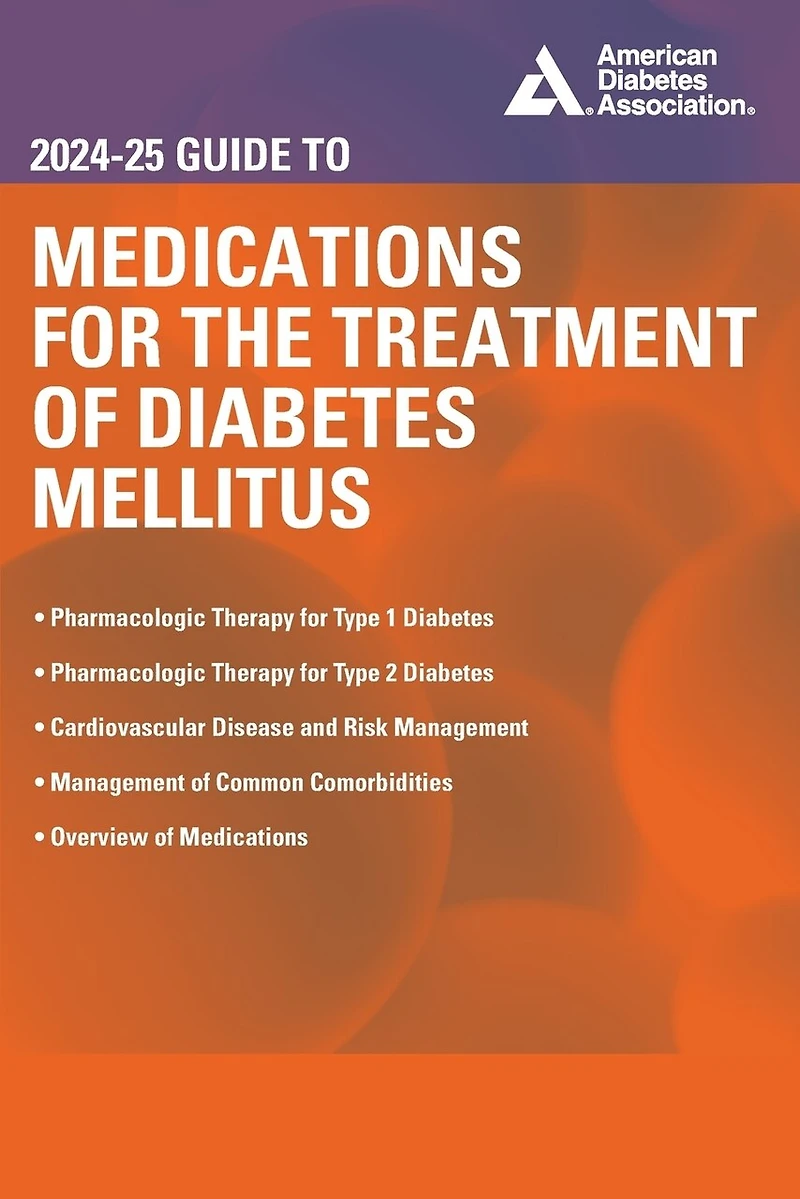 2024-25 Guide to Medications for the Treatment of Diabetes Mellitus