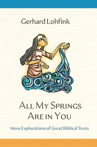 All My Springs Are You: More Explorations of Great Biblical Texts