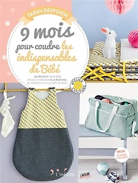 20 projets pour bébé faciles à réaliser à la machine, du tour de lit à la cape de bain
