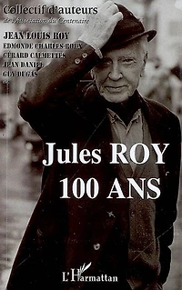 Jules Roy 100 ans