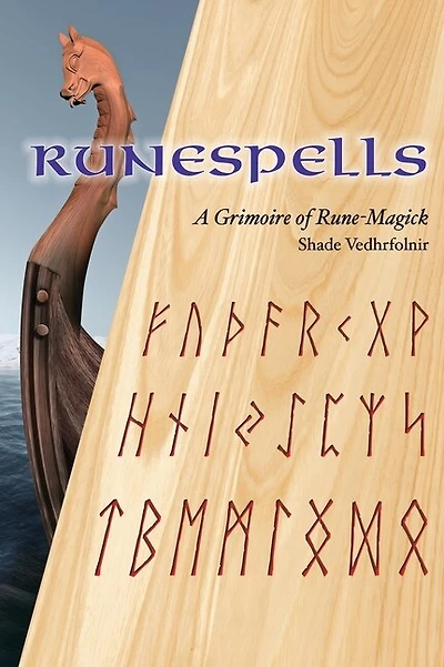 Runespells: A Grimoire Of Rune-magick