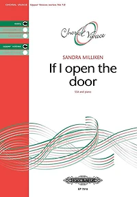 If I open the door for SSA and Piano: Choral Vivace Upper Voice Series, Choral Octavo