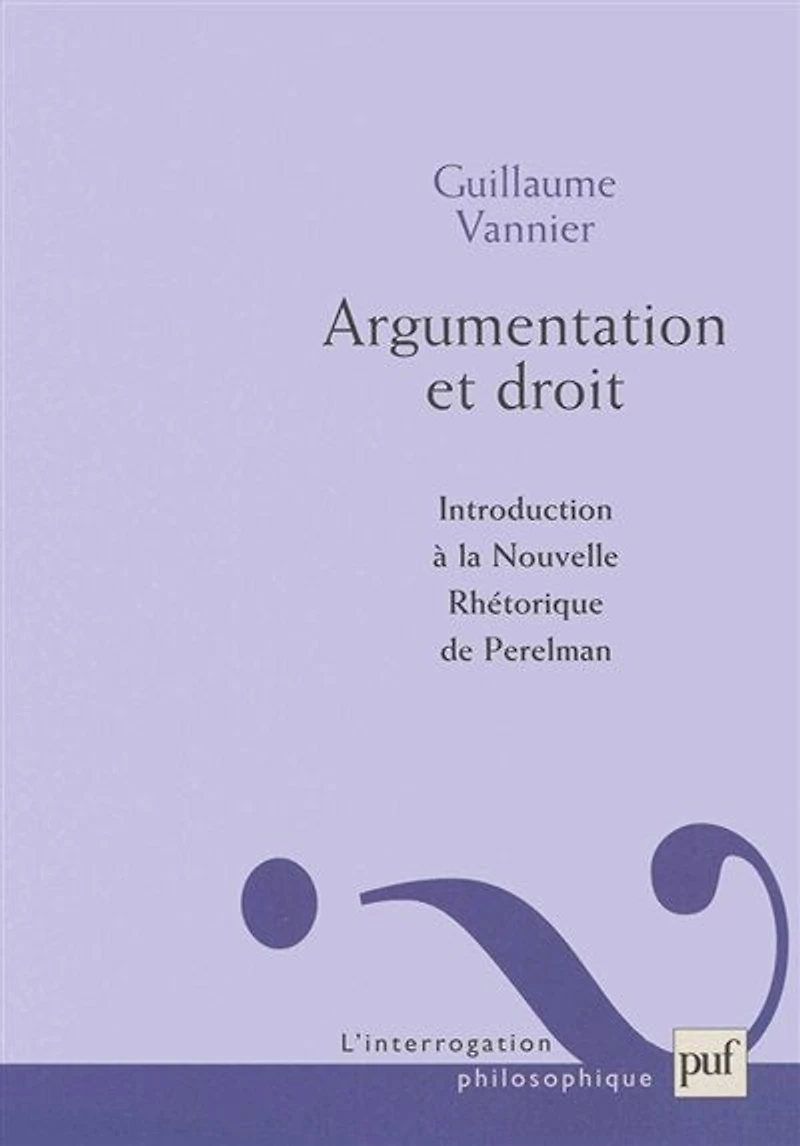 Argumentation et droit: introduction à la Nouvelle rhétorique de Perelman