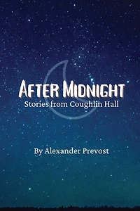 After Midnight: Stories from Coughlin Hall
