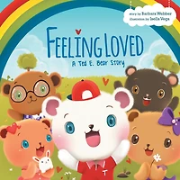 Feeling Loved: A Ted E. Bear Story