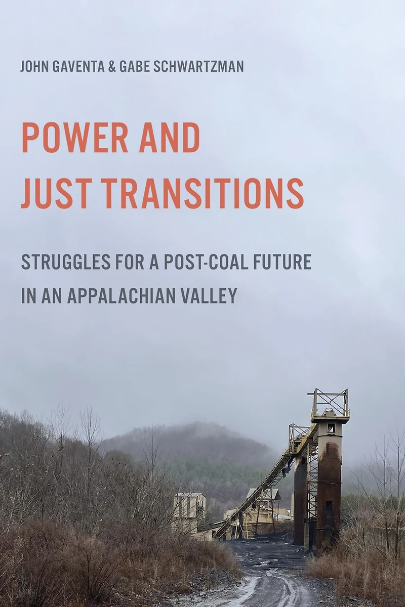 Power and Just Transitions: Struggles for a Post-Coal Future an Appalachian Valley