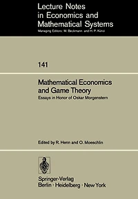 Mathematical Economics and Game Theory: Essays in Honor of Oskar Morgenstern