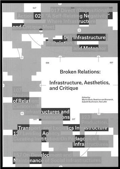 Broken Relations: Infrastructure, Aesthetics, and Critique