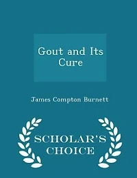 Gout and Its Cure (Classic Reprint)