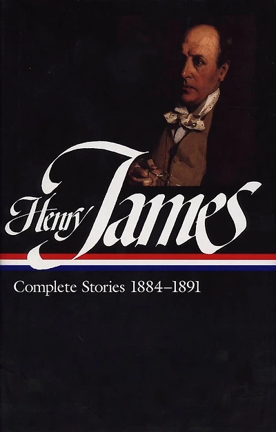 Henry James: Complete Stories Vol. 3 1884-1891 (LOA #107)