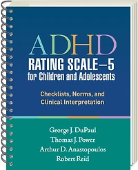 Adhd Rating Scale-5 For Children And Adolescents: Checklists, Norms, And Clinical Interpretation