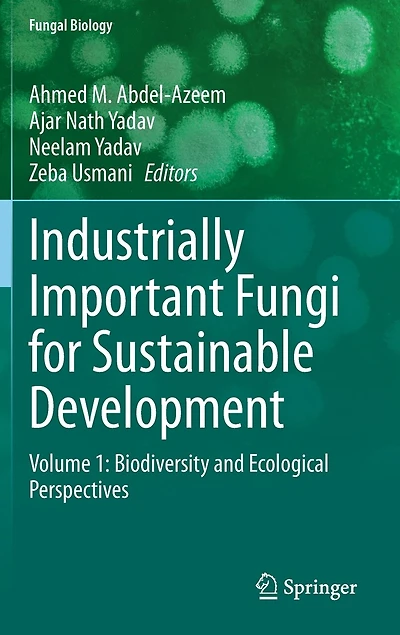 Industrially Important Fungi For Sustainable Development: Volume 1: Biodiversity And Ecological Perspectives