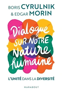 Dialogue sur notre nature humaine: l'unité dans la diversité