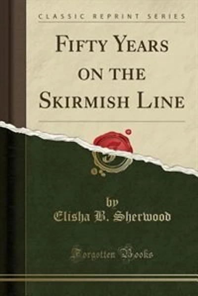 Fifty Years on the Skirmish Line (Classic Reprint)