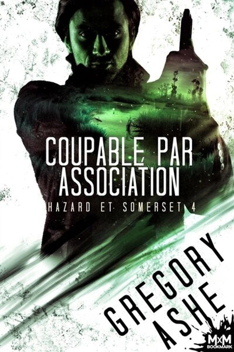 Coupable par association: Hazard et Somerset, T4