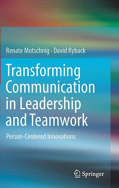 Transforming Communication Leadership and Teamwork: Person-Centered Innovations