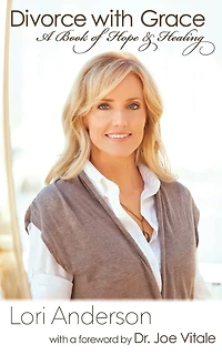 Divorce with Grace: A Book of Hope and Healing