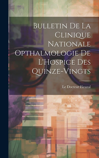 Bulletin de la Clinique Nationale Opthalmologie de L'Hospice des Quinze-Vingts