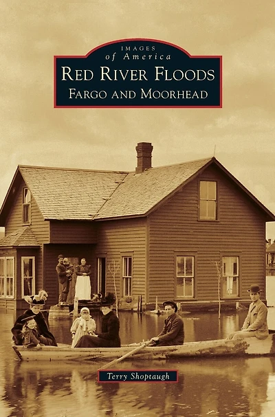 Red River Floods: Fargo and Moorhead