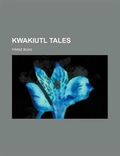 Kwakiutl Tales