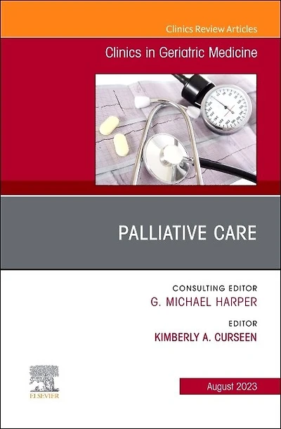 Palliative Care, An Issue of Clinics Geriatric Medicine