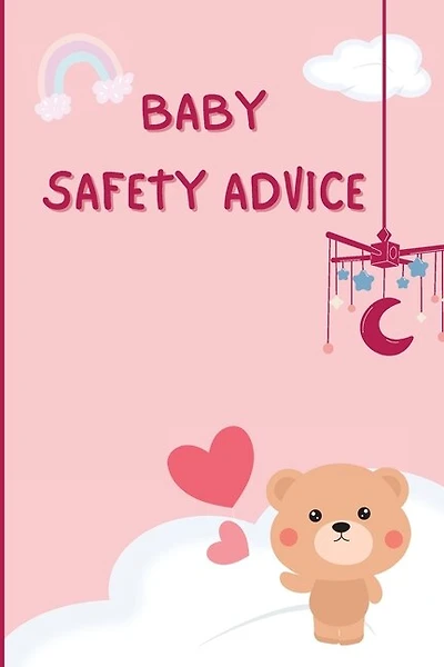Baby Safety Guide: Essential Tips for Keeping Your Baby Safe at Home and Beyond