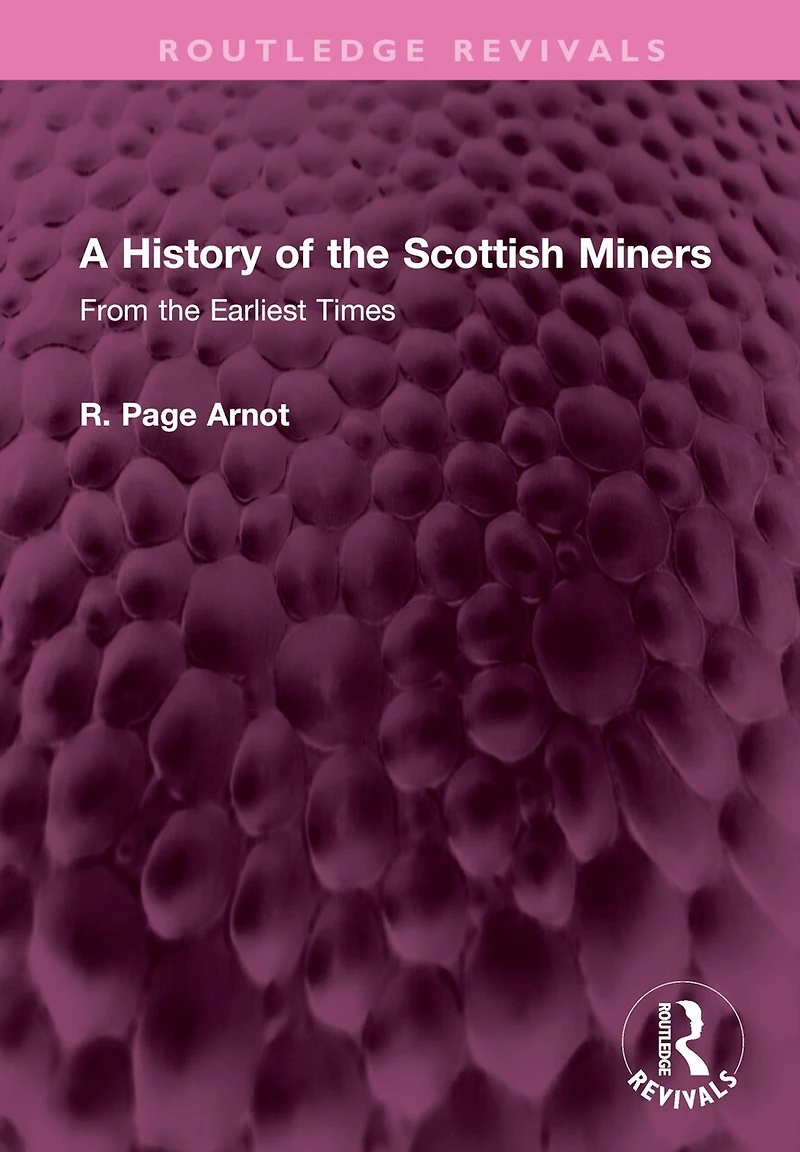 A History of the Scottish Miners: From Earliest Times