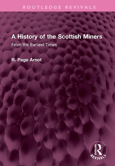 A History of the Scottish Miners: From Earliest Times