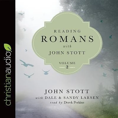 Reading Romans with John Stott: 8 Weeks for Individuals or Groups