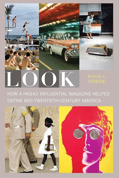 Look: How A Highly Influential Magazine Helped Define Mid-twentieth-century America