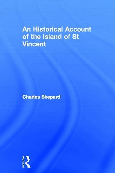 An Historical Account of the Island St Vincent