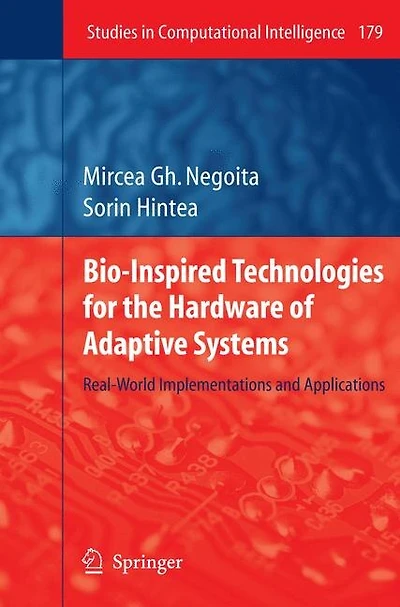 Bio-Inspired Technologies for the Hardware of Adaptive Systems: Real-World Implementations and Applications