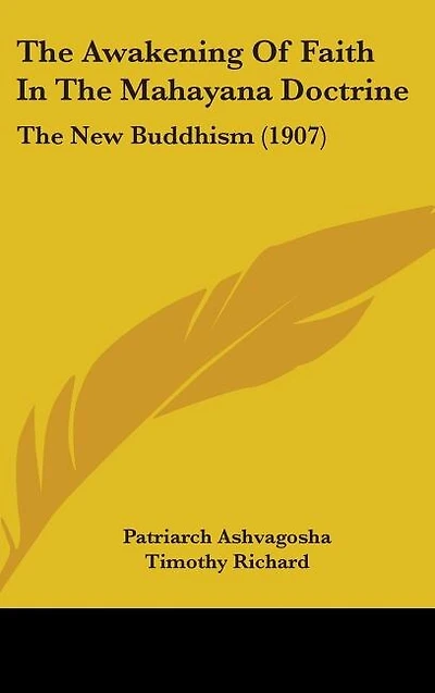 The Awakening Of Faith In The Mahayana Doctrine: The New Buddhism (1907)