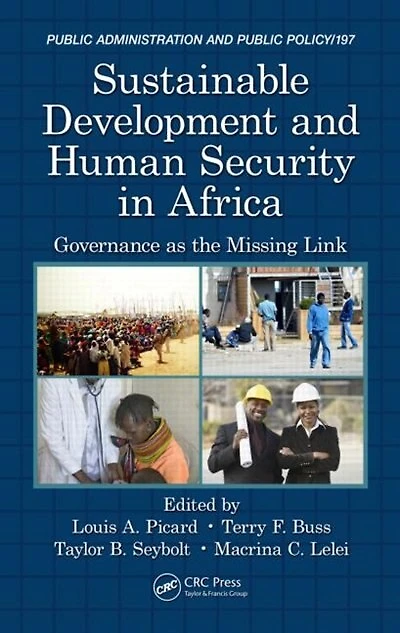 Sustainable Development And Human Security Africa: Governance As The Missing Link