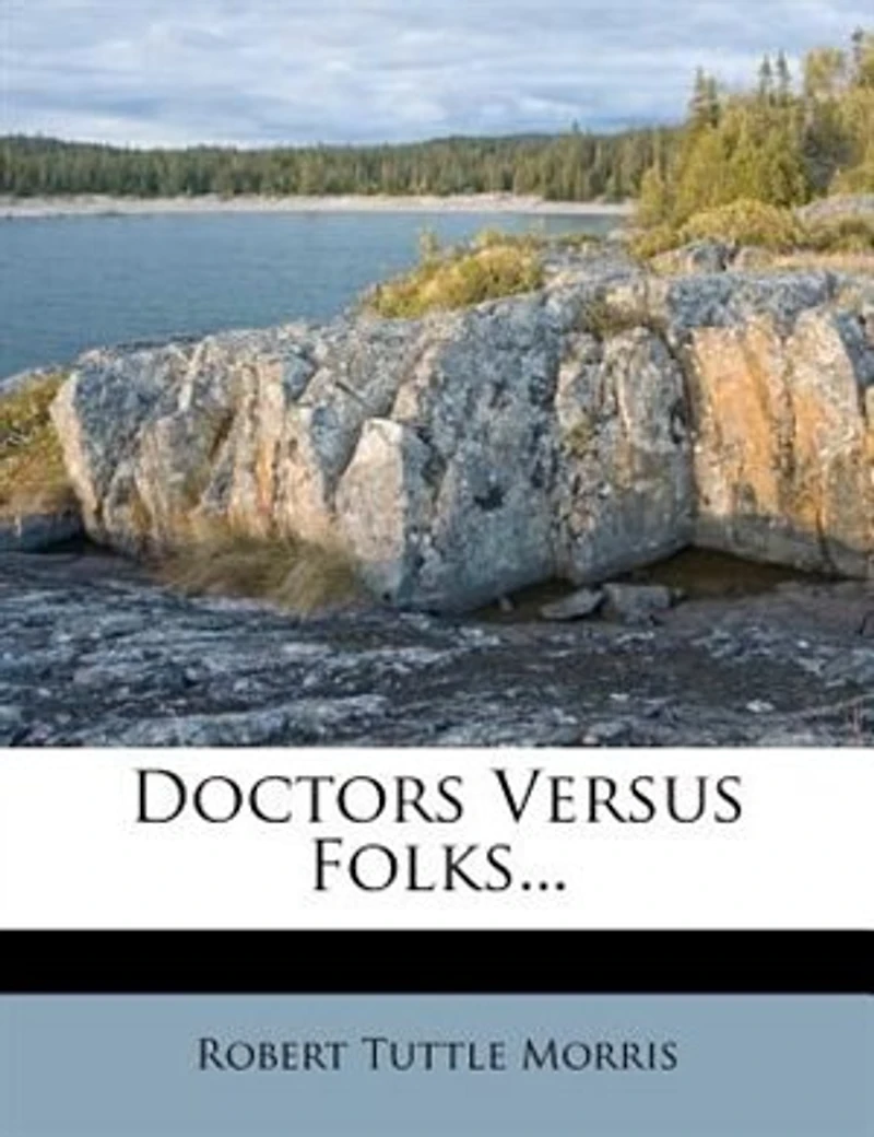 Doctors Versus Folks (Classic Reprint)