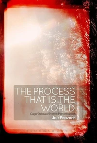 the Process That Is World: Cage/Deleuze/Events/Performances