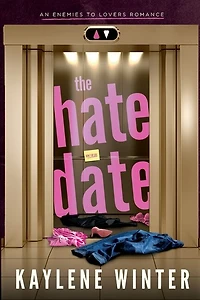 The Hate Date: An Enemies to Lovers Romance